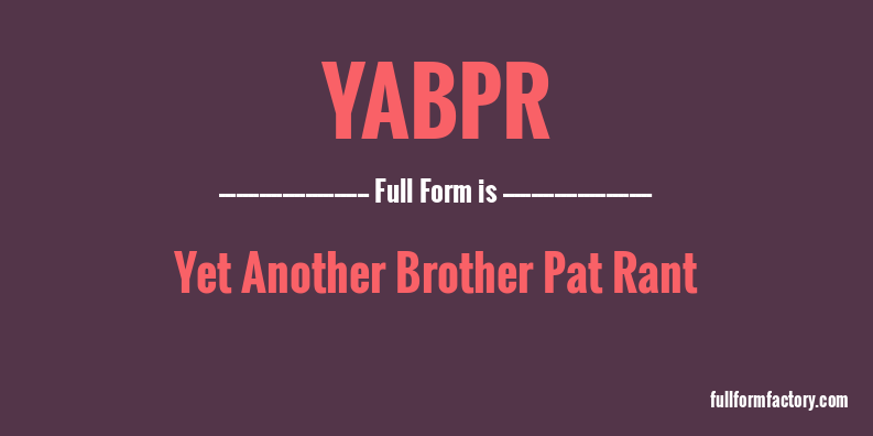 yabpr-full-form