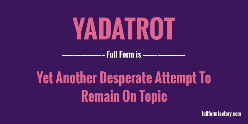 yadatrot-full-form