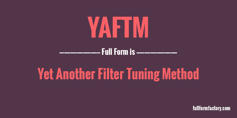 yaftm-full-form