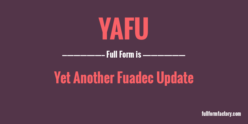yafu-full-form