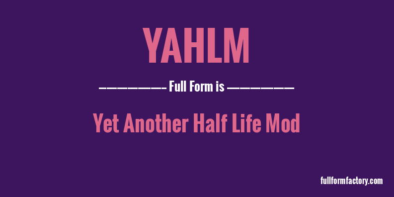 yahlm-full-form