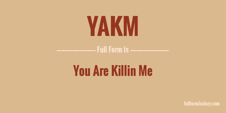 yakm-full-form