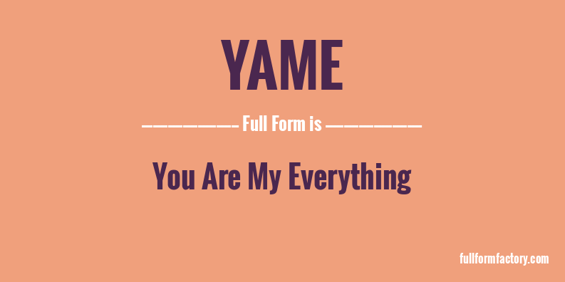 yame-full-form