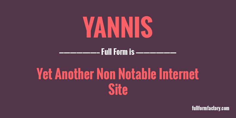 yannis-full-form