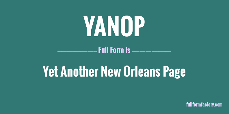 yanop-full-form