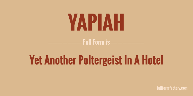 yapiah-full-form