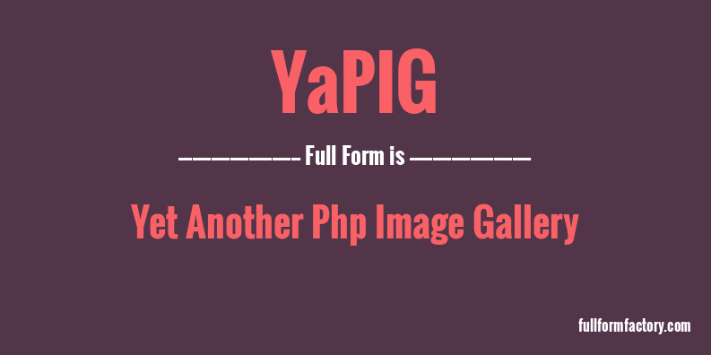 yapig-full-form