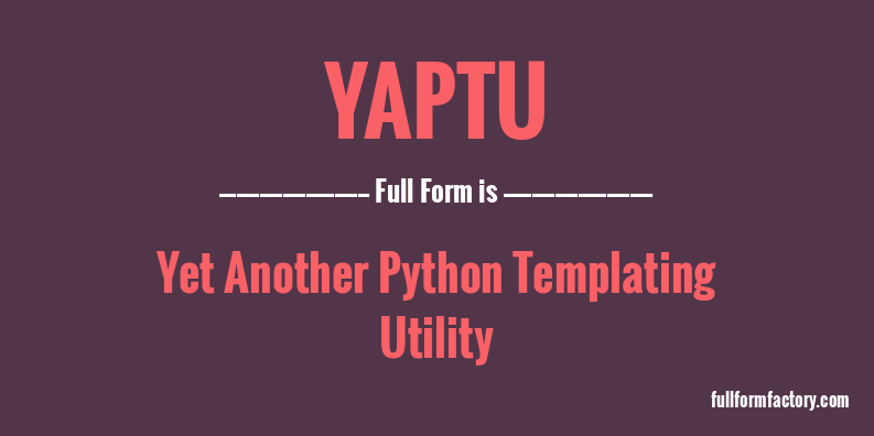 yaptu-full-form