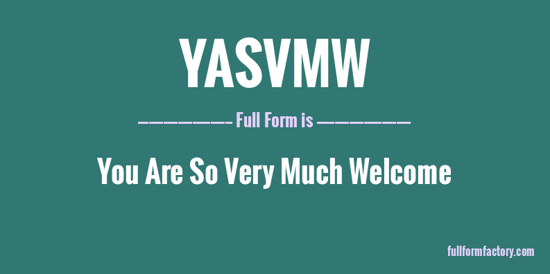 yasvmw-full-form