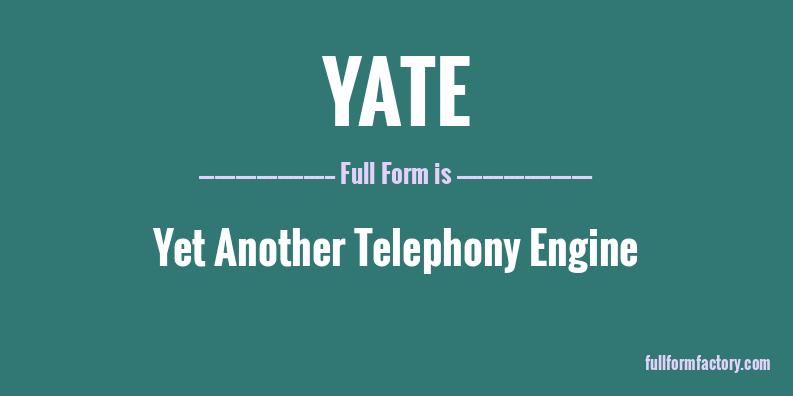 yate-full-form