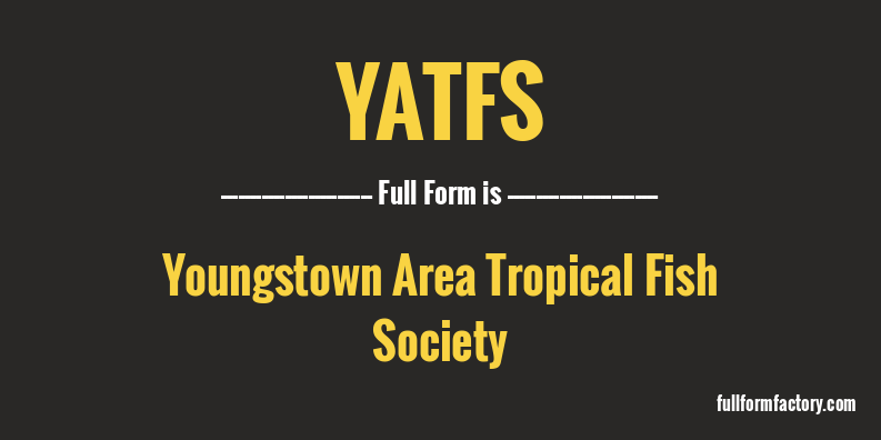 yatfs-full-form