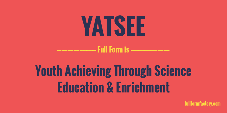 yatsee-full-form