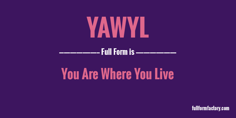 yawyl-full-form