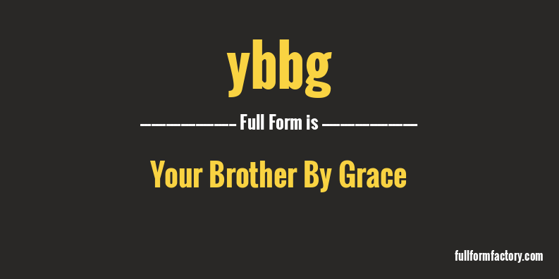 ybbg-full-form