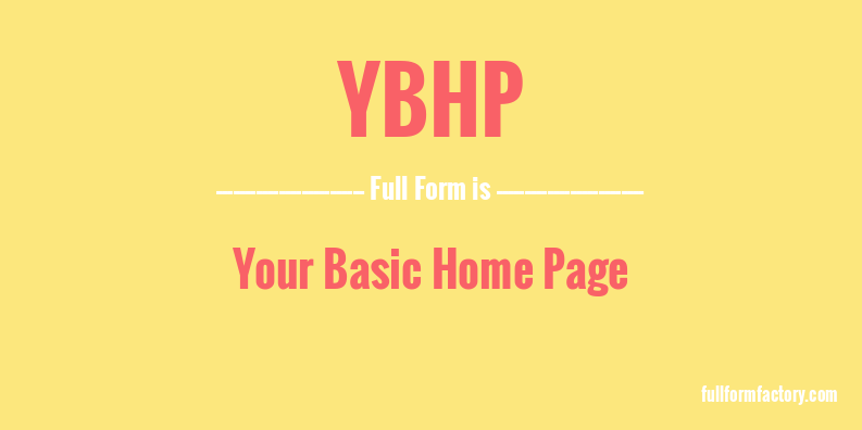 ybhp-full-form