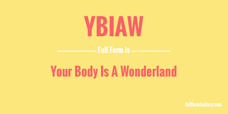 ybiaw-full-form