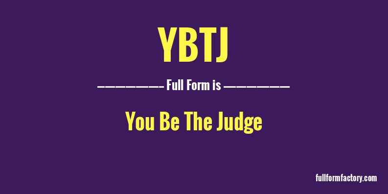 ybtj-full-form