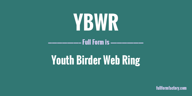 ybwr-full-form
