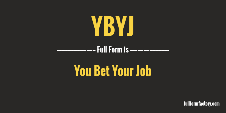 ybyj-full-form