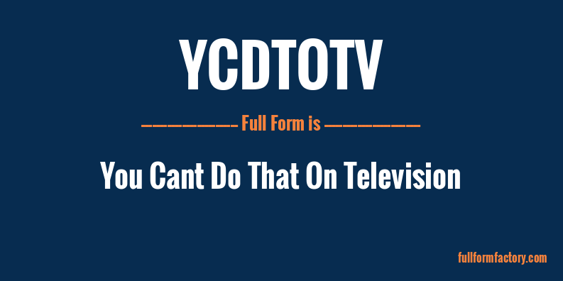 ycdtotv-full-form
