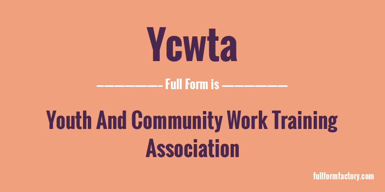 ycwta-full-form