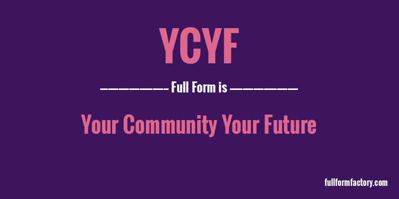 ycyf-full-form