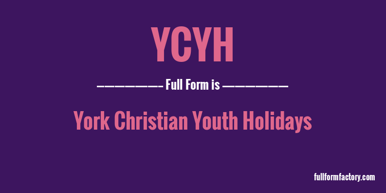 ycyh-full-form