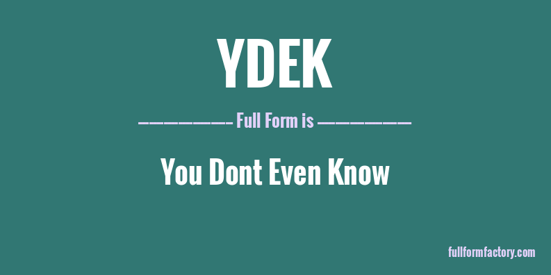 ydek-full-form