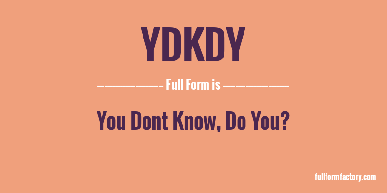 ydkdy-full-form