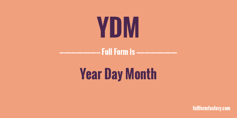 ydm-full-form