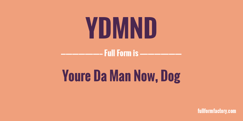 ydmnd-full-form