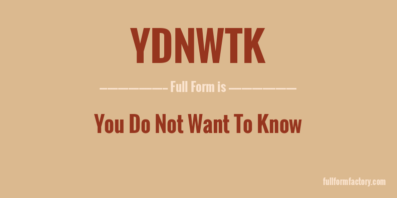 ydnwtk-full-form