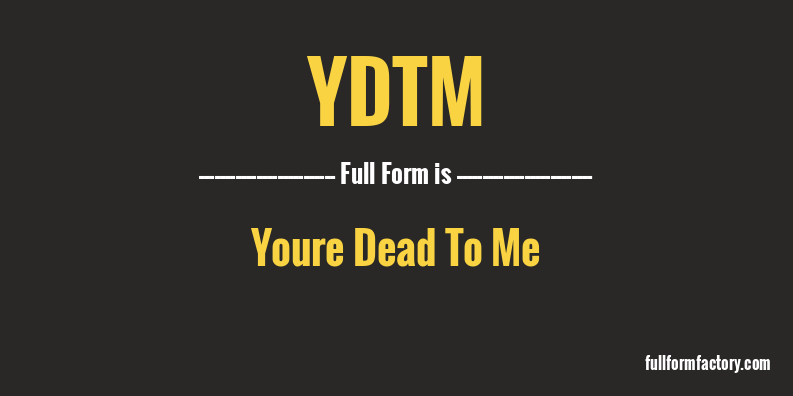 ydtm-full-form