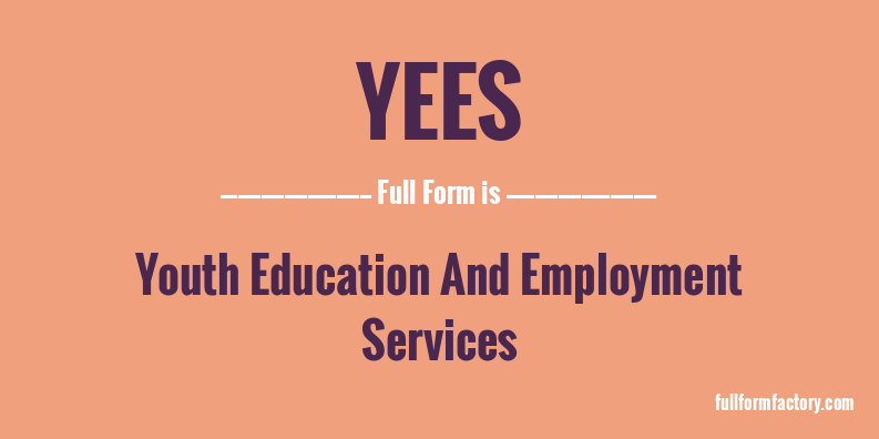 yees-full-form