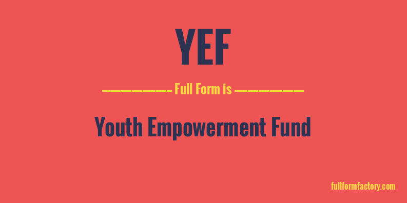yef-full-form