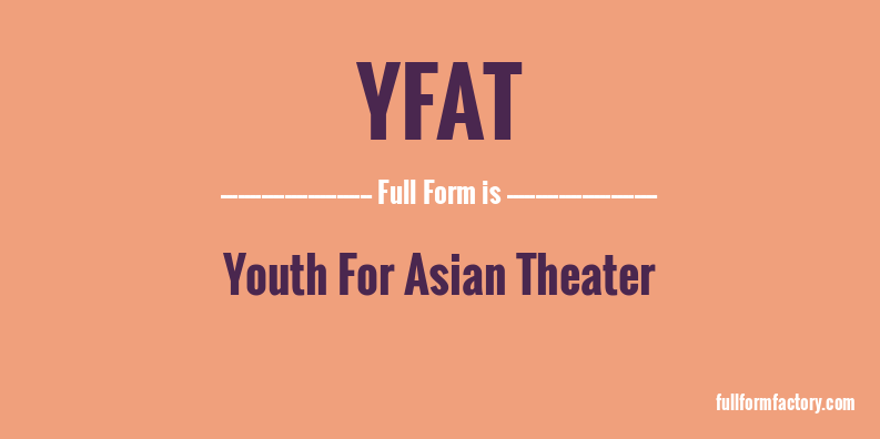 yfat-full-form