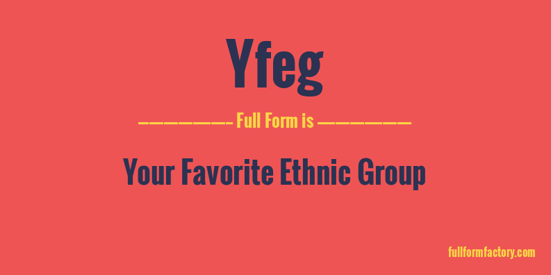 yfeg-full-form