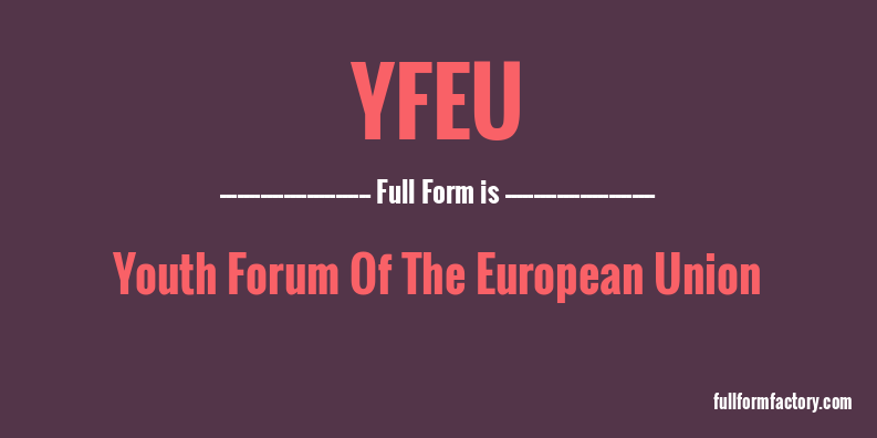 yfeu-full-form