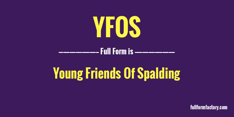 yfos-full-form