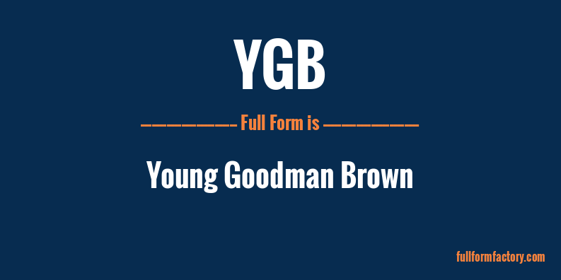 ygb-full-form