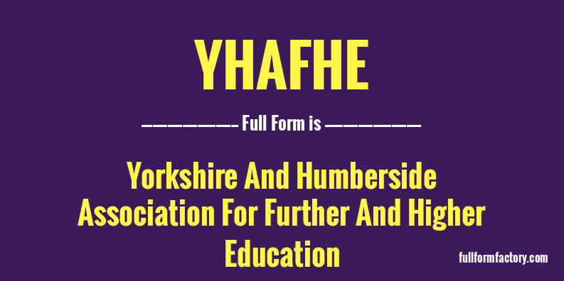 yhafhe-full-form