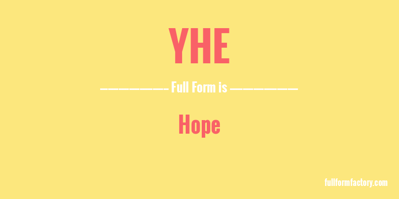 yhe-full-form