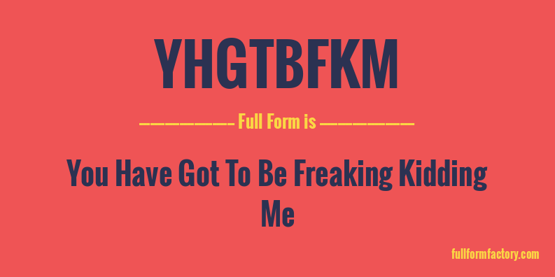 yhgtbfkm-full-form