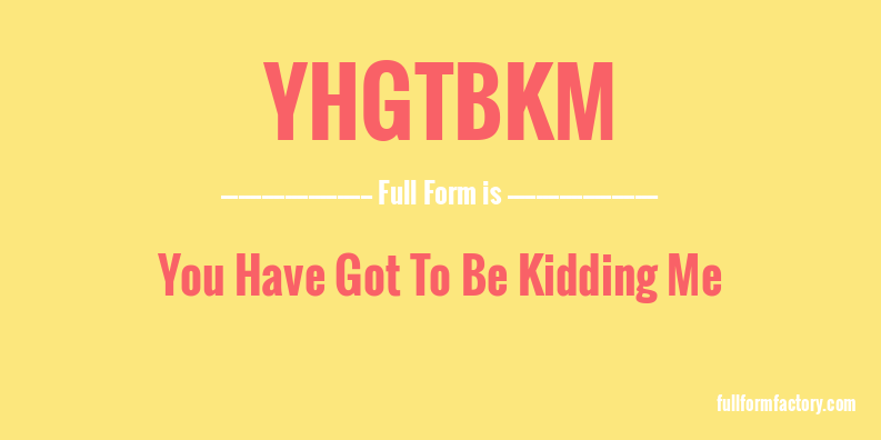yhgtbkm-full-form