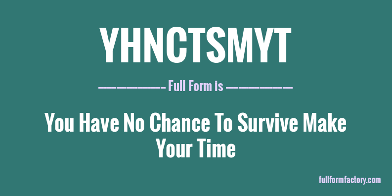 yhnctsmyt-full-form