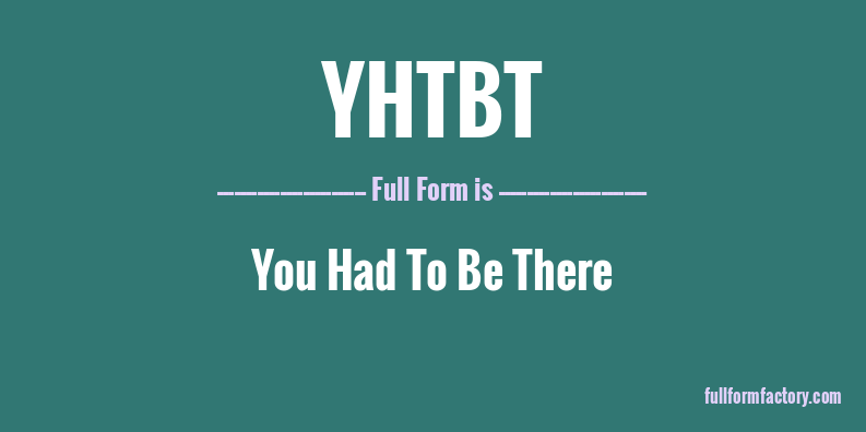 yhtbt-full-form