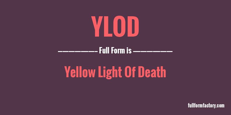 ylod-full-form
