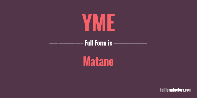 yme-full-form