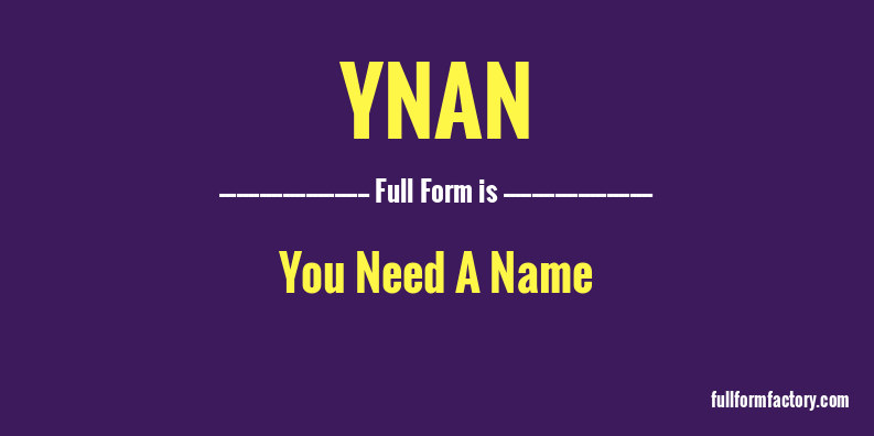 ynan-full-form