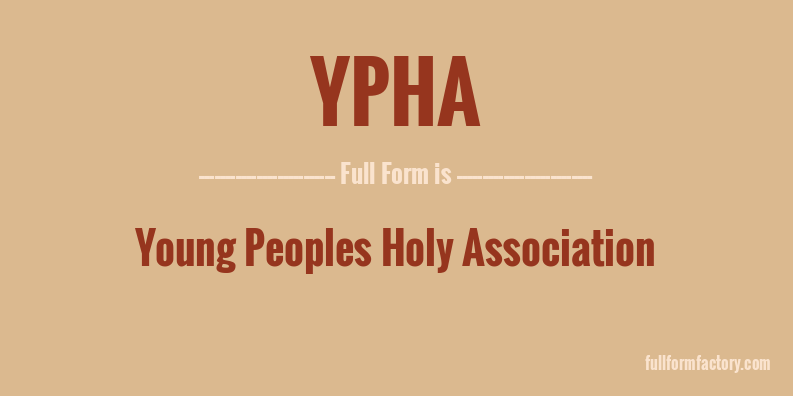 ypha-full-form